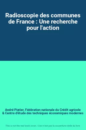 Couverture du produit · Radioscopie des communes de France : Une recherche pour l'action