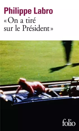 Couverture du produit · «On a tiré sur le Président»