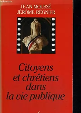 Couverture du produit · Citoyens et chretiens dans la vie publique 032197