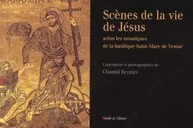 Couverture du produit · Scènes de la vie de Jésus selon les mosaïques de la basilique Saint-Marc de Venise