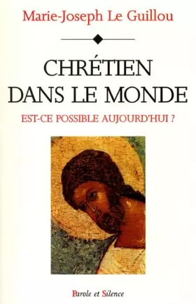 Couverture du produit · Chrétien dans le monde. Est-ce possible aujourd'hui ?