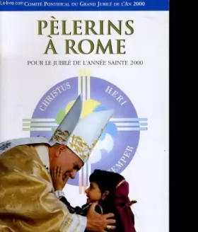 Couverture du produit · Pelerins a rome, guide artistique et spirituel