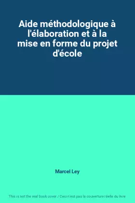 Couverture du produit · Aide méthodologique à l'élaboration et à la mise en forme du projet d'école