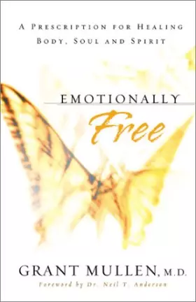 Couverture du produit · Emotionally Free: A Prescription for Healing Body, Soul, and Spirit