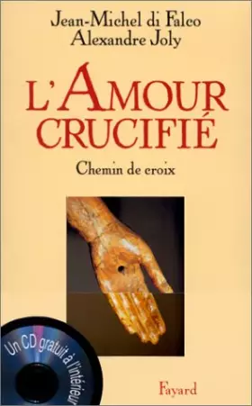 Couverture du produit · L'Amour crucifié. Chemin de croix (avec CD)