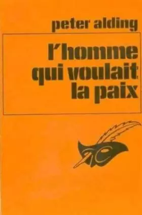 Couverture du produit · L'homme qui voulait la paix - Le Masque