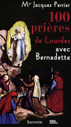 Couverture du produit · 100 Prieres avec Bernadette