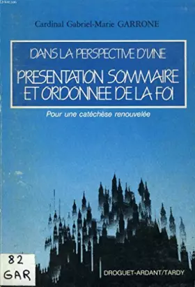 Couverture du produit · Dans la perspective d'une présentation sommaire et ordonnée de la foi : Pour une catéchèse renouvelée