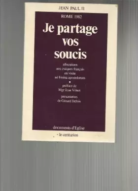 Couverture du produit · Je partage vos soucis / allocutions aux eveques de France en visite aupres du siege apostolique, ROM