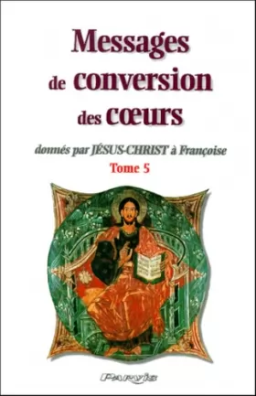 Couverture du produit · Messages de conversation des coeurs donnés pa Jésus-Christ à Françoise