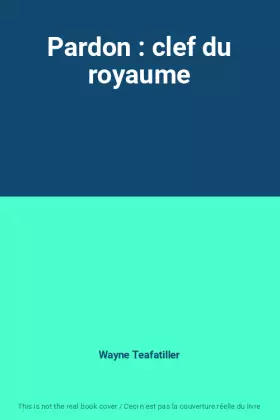 Couverture du produit · Pardon : clef du royaume