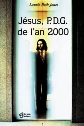Couverture du produit · Jésus, PDG de l'an 2000