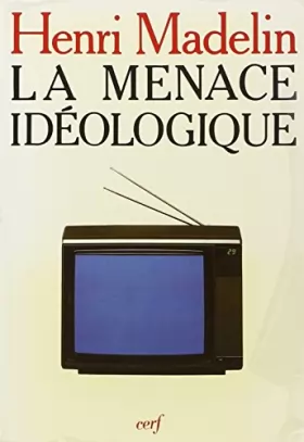 Couverture du produit · La menace idéologique