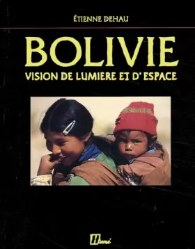 Couverture du produit · Bolivie : Vision de lumière et d'espace