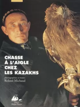Couverture du produit · Chasse à l'aigle chez les Kazakhs