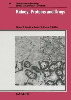 Couverture du produit · Kidney, Proteins and Drugs: 6th International Symposium of Nephrology at Montecatini, Montecatini Terme, June 1-3, 1989
