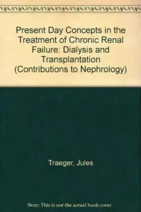 Couverture du produit · Present Day Concepts in the Treatment of Chronic Renal Failure: Dialysis and Transplantation