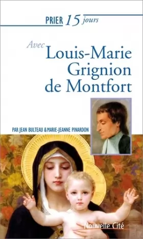Couverture du produit · Prier 15 jours avec Louis M Grignion de Montfort