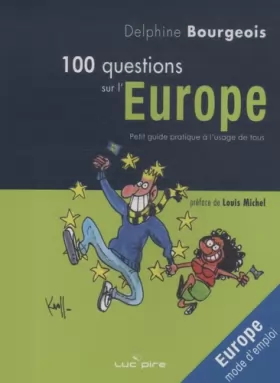 Couverture du produit · 100 questions sur l'Europe : Petit guide pratique à l'usage de tous