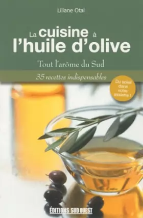 Couverture du produit · La cuisine à l'huile d'olive : Tout l'arôme du Sud