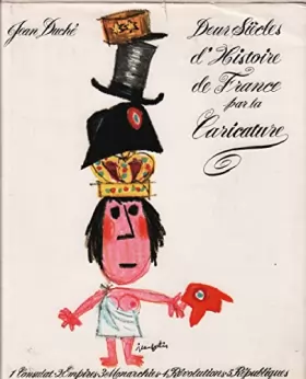 Couverture du produit · 1760-1960-Deux siecles d'histoire de france par la caricature