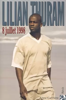 Couverture du produit · Lilian Thuram, 8 juillet 1998