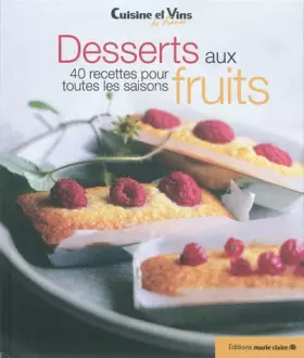 Couverture du produit · Desserts aux fruits : 40 recettes pour toutes les saisons