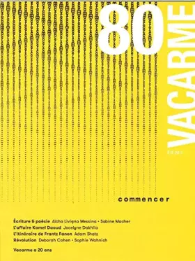 Couverture du produit · Vacarme N 80 Chantier "Commencer" Ete 2017