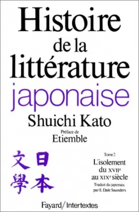 Couverture du produit · Histoire de la littérature japonaise, tome 2 : L'Isolement du XVIIe au XIXe siècle