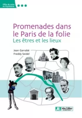 Couverture du produit · Promenades dans le Paris de la folie: Les êtres et les lieux.