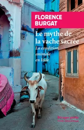 Couverture du produit · Le mythe de la vache sacrée : La condition animale en Inde
