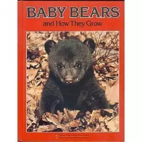 Couverture du produit · Baby bears and how they grow (Books for young explorers)