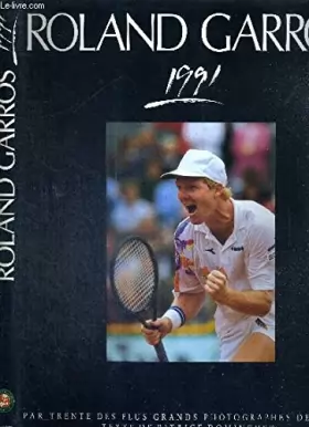 Couverture du produit · Roland Garros 1991, par trente des plus grands photographes de tennis