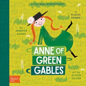 Couverture du produit · Anne of Green Gables: A BabyLit® Places Primer