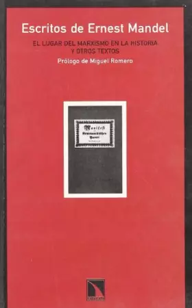 Couverture du produit · Escritos de Ernest Mandel: Un lugar en el marxismo en la historia y otros textos