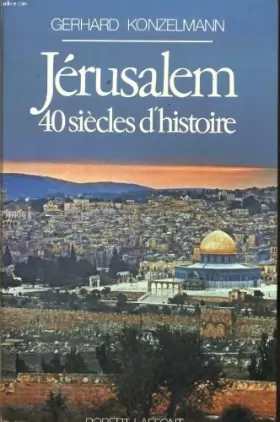 Couverture du produit · JERUSALEM 40 SIECLES HISTOIRE