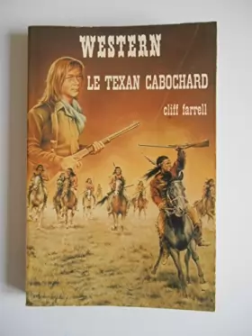 Couverture du produit · Western n131 Le texan cabochard / Farrell, Cliff / Réf39881