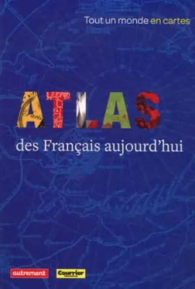Couverture du produit · Atlas des Francais aujourd'hui