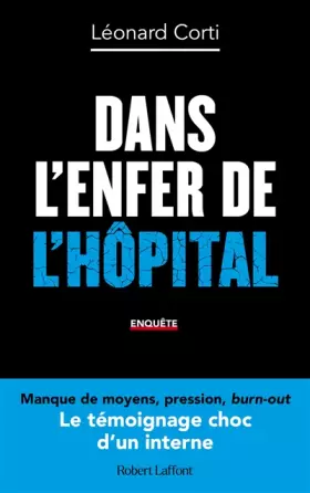 Couverture du produit · Dans l'enfer de l'hôpital - Le Témoignage choc d'un interne