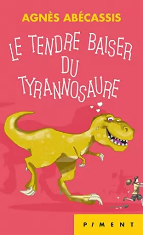Couverture du produit · Le tendre baiser du Tyrannosaure suivi de Le bonus du T-Rex