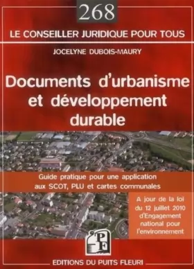 Couverture du produit · Documents d'urbanisme et développement durable: Guide pratique pour une application aux SCOT, PLU et cartes communales... A jou