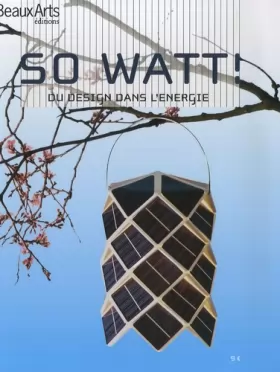 Couverture du produit · So Watt ! : Du design dans l'énergie