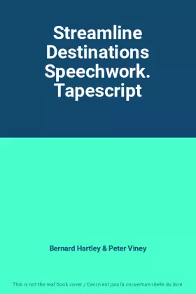 Couverture du produit · Streamline Destinations Speechwork. Tapescript