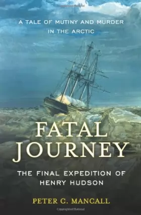 Couverture du produit · Fatal Journey: The Final Expedition of Henry Hudson