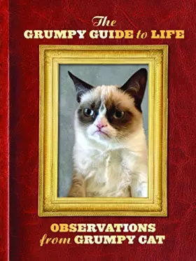 Couverture du produit · The Grumpy Guide to Life: Observations from Grumpy Cat