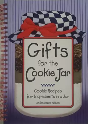 Couverture du produit · Gifts for the Cookie Jar: Cookie Recipes for Ingredients in a Jar
