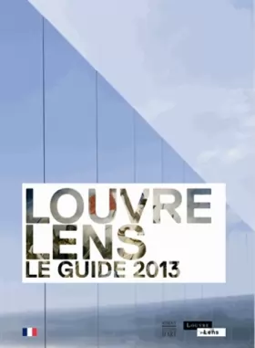 Couverture du produit · Louvre-Lens : Le guide 2013