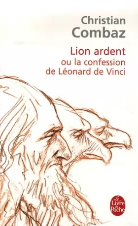 Couverture du produit · Lion ardent: ou la confession de Léonard de Vinci