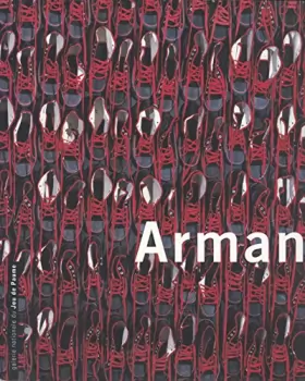Couverture du produit · Arman : [exposition, Paris, Galerie nationale du Jeu de paume, 27 janvier-12 avril 1998]
