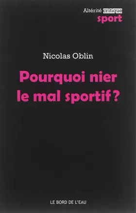 Couverture du produit · Pourquoi Nier le Mal Sportif ?